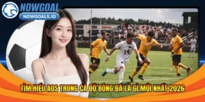 AOS trong cá độ bóng đá